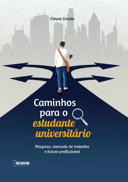Capa do livro Caminhos para o Estudante Universitário: Pesquisa, Mercado de Trabalho e Futuro Profissional